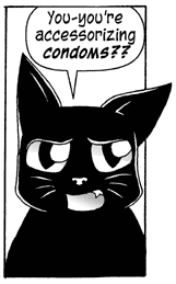 Tuna asks incredulously, You-you're accessorizing with condoms?